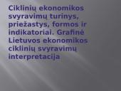 Ciklinių ekonomikos svyravimų turinys, priežastys, formos ir indikatoriai. Grafinė Lietuvos ekonomikos ciklinių svyravimų interpretacija