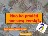 Nuo ko pradėti nuosavą verslą?