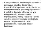 Korespondentinė bankininkystė tarptautinių finansų seminarinis darbas 15 puslapis