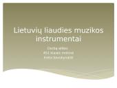 Lietuvių liaudies muzikos instrumentai ir jų skleidžiama muzika