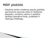 Vidutinio tankio medienos plaušų plokščių (MDF) gamyba skaidrės 2 puslapis