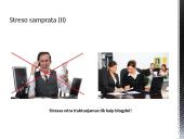 Dėl kokių priežasčių darbuotojai patiria stresą darbe? Ar galima šį stresą sumažinti? Skaidrės 4 puslapis