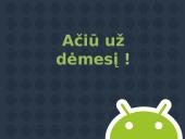 Mobiliųjų įtaisų operacinė sistema „Android” 15 puslapis