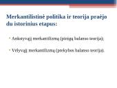 Merkantilizmo esmė ir jo plėtros etapai, finansinės idėjos  6 puslapis