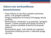 Merkantilizmo esmė ir jo plėtros etapai, finansinės idėjos  7 puslapis