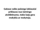 Gabių vaikų ugdymo problema Lietuvoje 15 puslapis