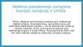 T. Vebleno parodomojo vartojimo teorija ir šiuolaikinės kultūros bei vartojimo tyrimų problemos 12 puslapis