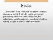 Euro zonos skolų krizės priežastys ir padariniai  3 puslapis