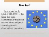 Euro zonos skolų krizės priežastys ir padariniai  4 puslapis