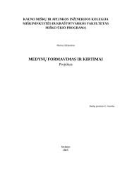 Medynų formavimas ir kirtimai