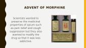 Outbrakes of Pharmacy History. Morphine 5 puslapis