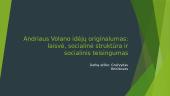 Andriaus Volano idėjų originalumas: laisvė, socialinė struktūra ir socialinis teisingumas