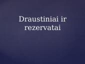 Draustiniai ir rezervatai