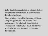 F.Kafka biografija ir kūryba skaidrės 10 puslapis