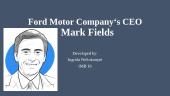 Ford Motor Company‘s CEO Mark Fields