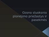 ﻿Ozono sluoksnio plonėjimo priežastys ir pasekmės