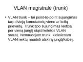 VLAN virtualus vietinis tinklas  4 puslapis