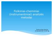 ﻿Fizikiniai-cheminiai (instrumentiniai) analizės metodai