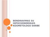 Bendravimas su hipochondrikais kosmetologo darbe