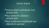 ﻿Garsas girdimas ne tik žmonių ausimis bet ir gyvūnų 9 puslapis