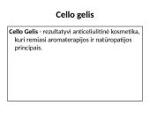 Kūno procedūros su cello geliu 2 puslapis