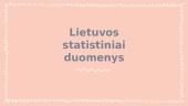 ﻿Lietuvos statistiniai duomenys. Kelių įvykių statistika 