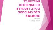 Taisytini vertiniai ir semantizmzai