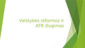 Valstybės reformos ir ATR žlugimas