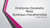 Slunkiaus charakteristika