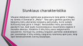 Slunkiaus charakteristika 2 puslapis