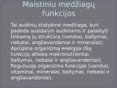 Maistinės medžiagos ir jų funkcijos organizme 7 puslapis