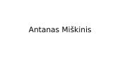 Antano Miškinio biografija