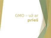 GMO – už ar prieš