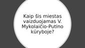 Miesto vaizdavimas V. Mykolaičio-Putino "Tūloje" 15 puslapis