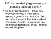 J. Kunčino „Tūla“. Meilės tema. „Tūla“ – tai jausmo ir laiko romanas. 17 puslapis