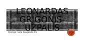 Partizanas Leonas Grigonis-Užpalis (Pristatymas)