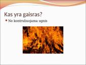 Gaisras, priešgaisrinio režimo samprata, gaisro gesinimo būdai ir priemonės 5 puslapis