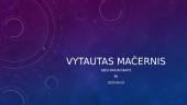 Vytautas Mačernis pristatymas