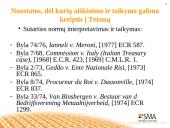 Preliminarūs Europos Teisingumo Teismo nutarimai: jų reikšmė Europos Sąjungos ir nacionalinės teisės taikymui 16 puslapis