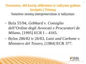 Preliminarūs Europos Teisingumo Teismo nutarimai: jų reikšmė Europos Sąjungos ir nacionalinės teisės taikymui 17 puslapis