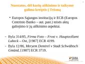 Preliminarūs Europos Teisingumo Teismo nutarimai: jų reikšmė Europos Sąjungos ir nacionalinės teisės taikymui 19 puslapis
