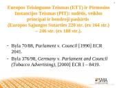 Preliminarūs Europos Teisingumo Teismo nutarimai: jų reikšmė Europos Sąjungos ir nacionalinės teisės taikymui 9 puslapis
