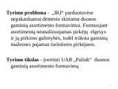 UAB “Palink” duonos gaminių asortimento formavimas  2 puslapis