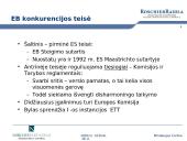 Draudžiami susitarimai ir koncentracijų kontrolė pagal EB ir LR konkurencijos teisę  4 puslapis