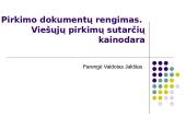 Pirkimo dokumentų rengimas. Viešųjų pirkimų sutarčių kainodara