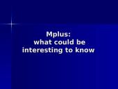 Mplus: what could be interesting to know 