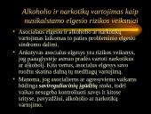 Alkoholio ir narkotikų vartojimas. Vartojimo pasekmės.  17 puslapis